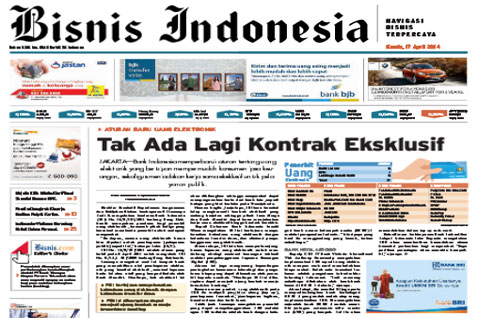 Bisnis Indonesia edisi cetak Kamis (17/4/2014)-Seksi Utama