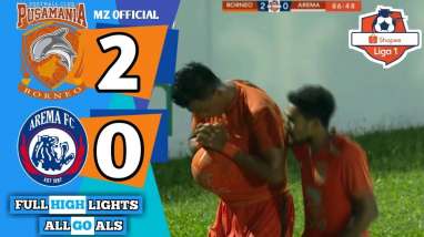 Liga 1: Borneo FC Tekuk Arema FC 2-0. Ini Videonya