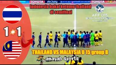 AFF U15: Thailand vs Malaysia 1-1, Thailand Jumpa Indonesia di Semifinal, Malaysia Juara Grup B