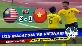 Semifinal AFF U15: Malaysia Hajar Vietnam 3-1, ke Final Tunggu Indonesia vs Thailand