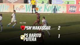 Liga 1: PSM vs Barito Putera Hasil Akhie 2-1. Ini Videonya