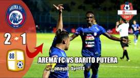 Arema vs Barito Putera 2-1. Arema ke Posisi 3, Ini Videonya