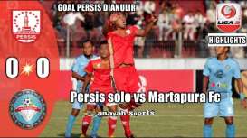 Martapura FC vs Persis Solo Saling Incar Posisi 4, Live 15.30 WIB