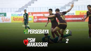 Persebaya Tekuk PSM Makassar 3-2, Dendam Terbayar Lunas. Ini Videonya