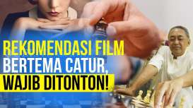 Ini Rekomendasi Film Bertema Catur Yang Wajib Ditonton