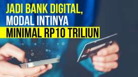 OJK Terbitkan Regulasi Bank Digital, Ini Isinya