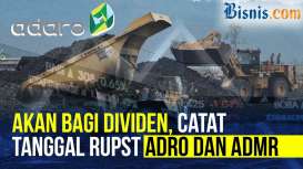 Siap-Siap, ADRO dan ADMR Bagi-bagi Dividen!