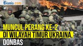 Perang Hari ke-55, Donbas Jadi Wilayah Baru Perang Rusia VS Ukraina