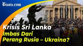 Ukraina dan AS Salahkan Rusia Atas Krisis Sri Lanka