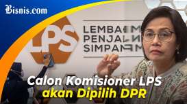 DPR akan Amputasi Kuasa Sri Mulyani Soal Komisioner LPS