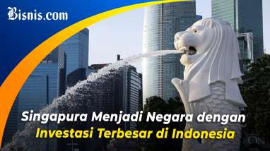 Singapura Menjadi Negara dengan Investasi Terbesar di Indonesia