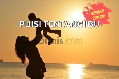 6 Puisi Tentang Ibu yang Menyentuh Hati dari Penyair Indonesia