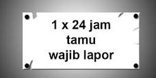  TERORIS: Tamu Wajib Lapor 1 X 24 Jam Tinggal Kenangan