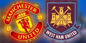  LIGA INGGRIS: Prediksi MU Vs West Ham