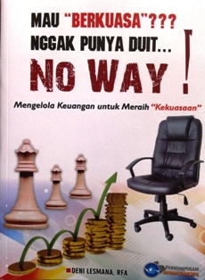  Biar Tidak Stres Usai Gagal Pencalegan, Baca Buku &quot;Mau Berkuasa??? Nggak Punya Duit... No Way!&quot;