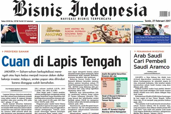  Bisnis Indonesia 27 Februari, Seksi Utama: Cuan di Lapis Tengah