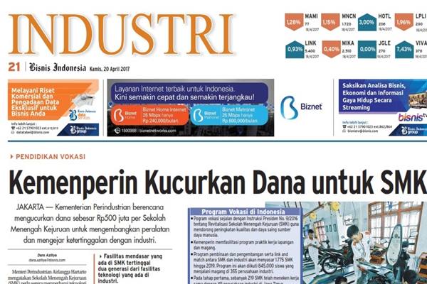  BISNIS INDONESIA (20/4), Seksi Industri : Kemenperin Kucurkan Dana untuk SMK