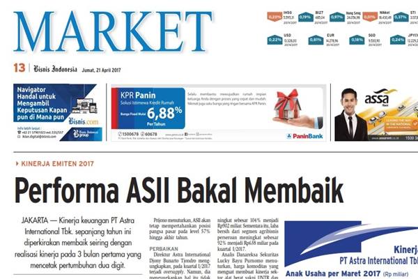  BISNIS INDONESIA (21/4), Seksi Market : Performa ASII Bakal Membaik