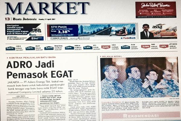  BISNIS INDONESIA Edisi Cetak Kamis (27/4/) Market: BARA: ADRO Jadi Pemasok EGAT