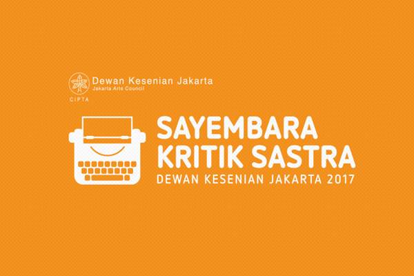  Sayembara Kritik Sastra 2017 : Sebanyak 93 Naskah Siap Bersaing