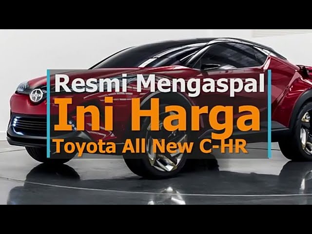  Buka Segmen Baru, Toyota C-HR Dibanderol Mulai Rp488,5 Juta