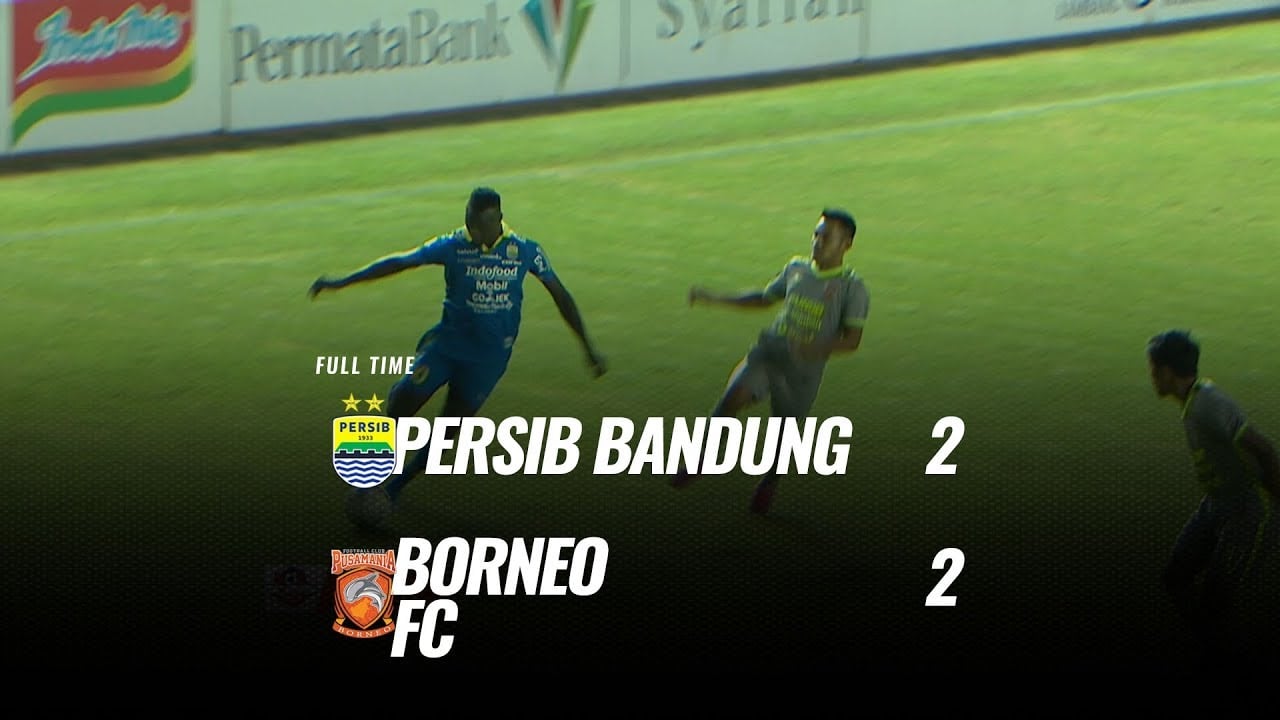  Liga 1: Persib vs Borneo FC 2-2, Borneo FC Tembus 4 Besar, Persib Posisi 9. Ini Videonya