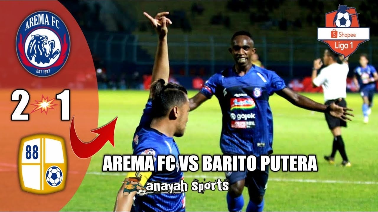  Arema vs Barito Putera 2-1. Arema ke Posisi 3, Ini Videonya