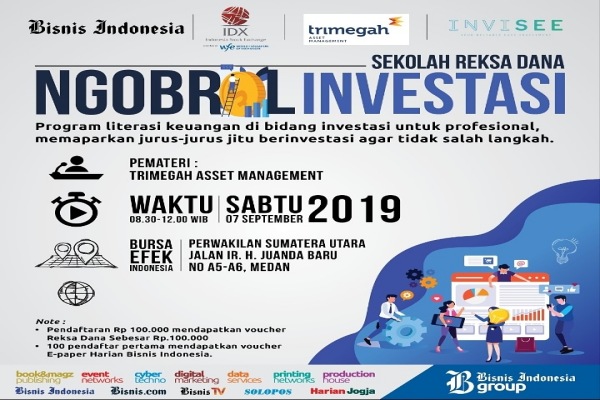  Bisnis Indonesia Selenggarakan Sekolah Pasar Modal Reksa Dana di Medan