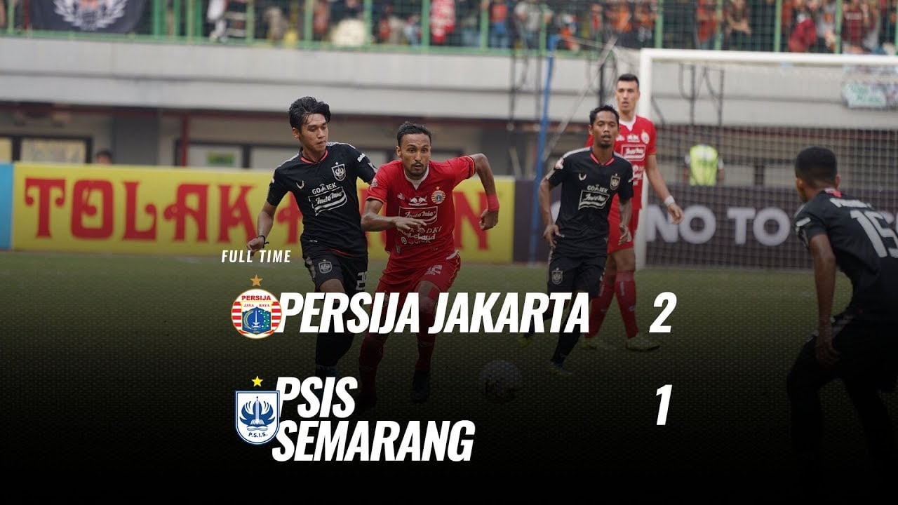  Persija Tekuk PSIS 2-1, Bangkit dari Degradasi. Ini Videonya