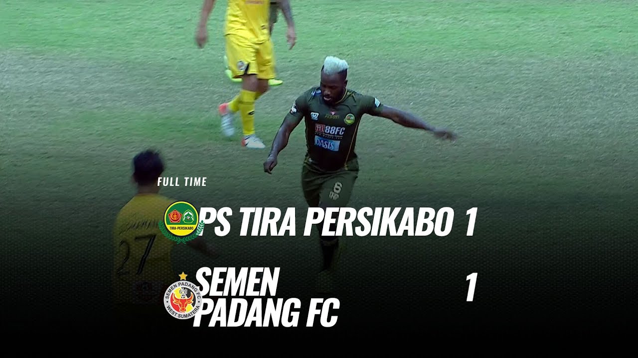  Tira Persikabo Seri 1-1 Lawan Semen Padang, masih Bertengger di Posisi 2. Ini Videonya