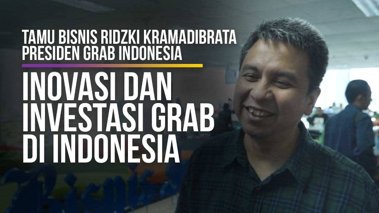  TAMU BISNIS : Bos Grab Indonesia Bicara Terobosan Inovasi dan Investasi