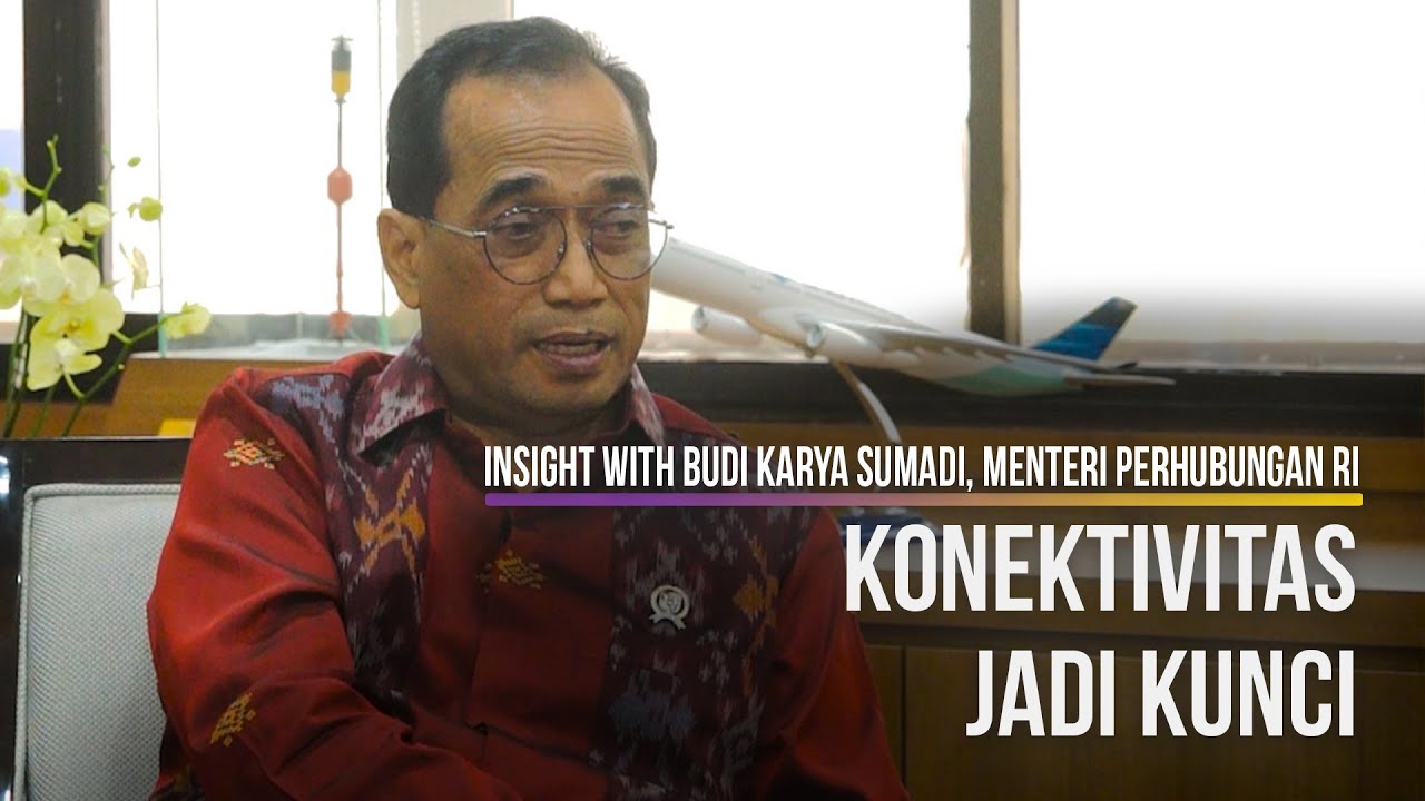  Insight With Budi Karya Sumadi, Menteri Perhubungan RI