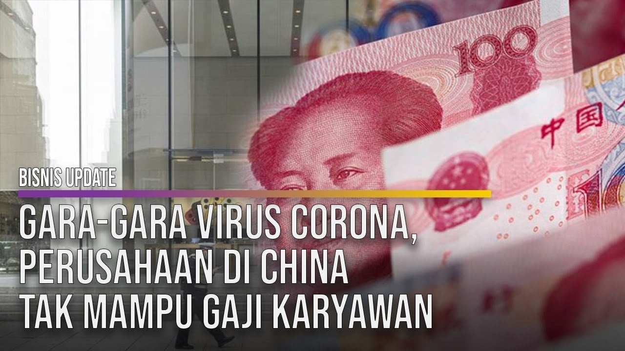  Akibat Virus Corona, Perusahaan di China Tak Mampu Gaji Karyawan