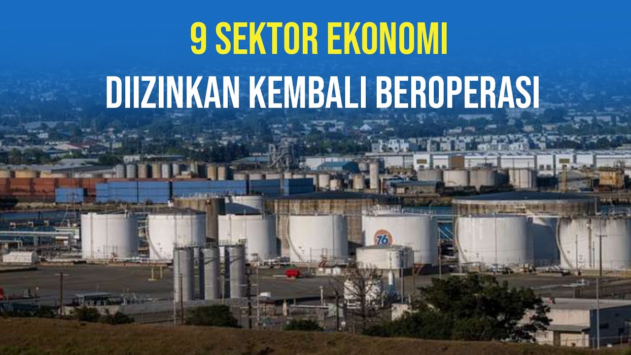  Sembilan Sektor Ekonomi Penting Kembali Dibuka