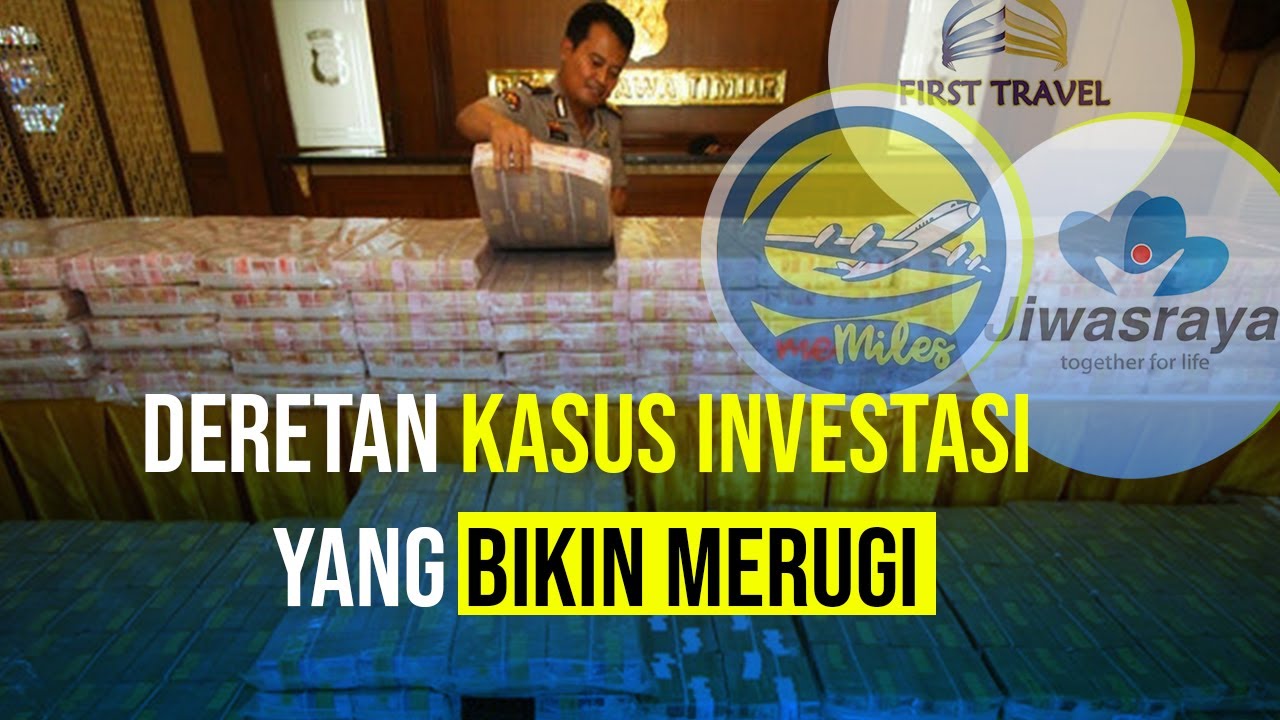  Deretan Kasus Investasi Yang Bikin Merugi