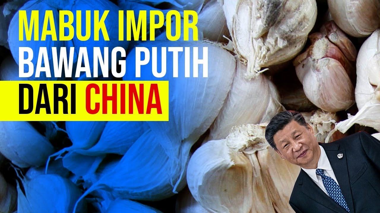  Mabuk Impor Bawang Putih dari China