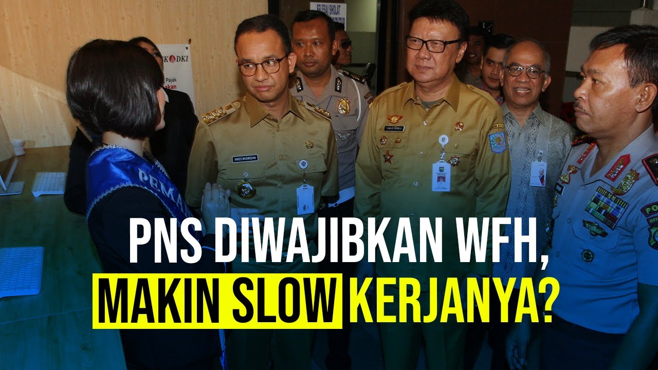  PNS Diwajibkan WFH, Makin Slow Kerjanya?