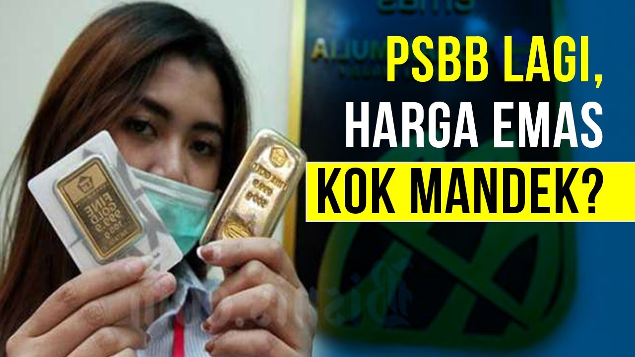  PSBB Lagi, Harga Emas kok Mandek?