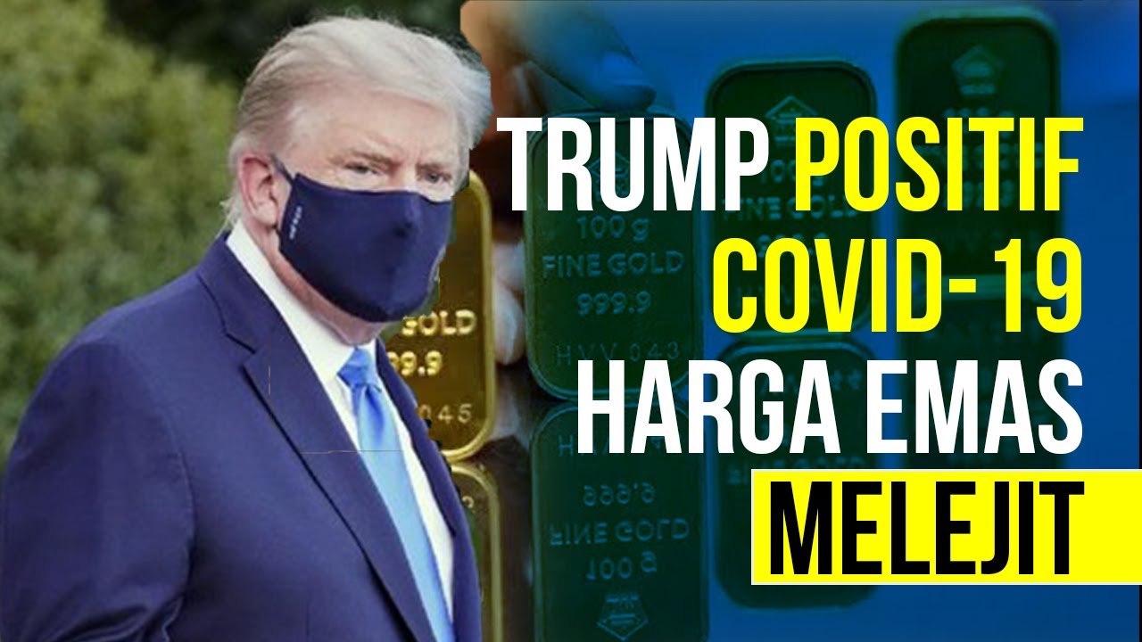  Trump Positif Covid-19, Harga Emas Melambung