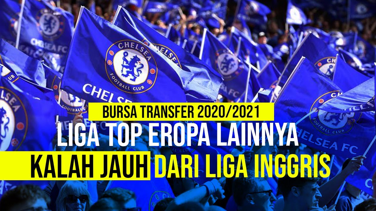  Chelsea Paling Aktif di Bursa Transfer 2020/2021