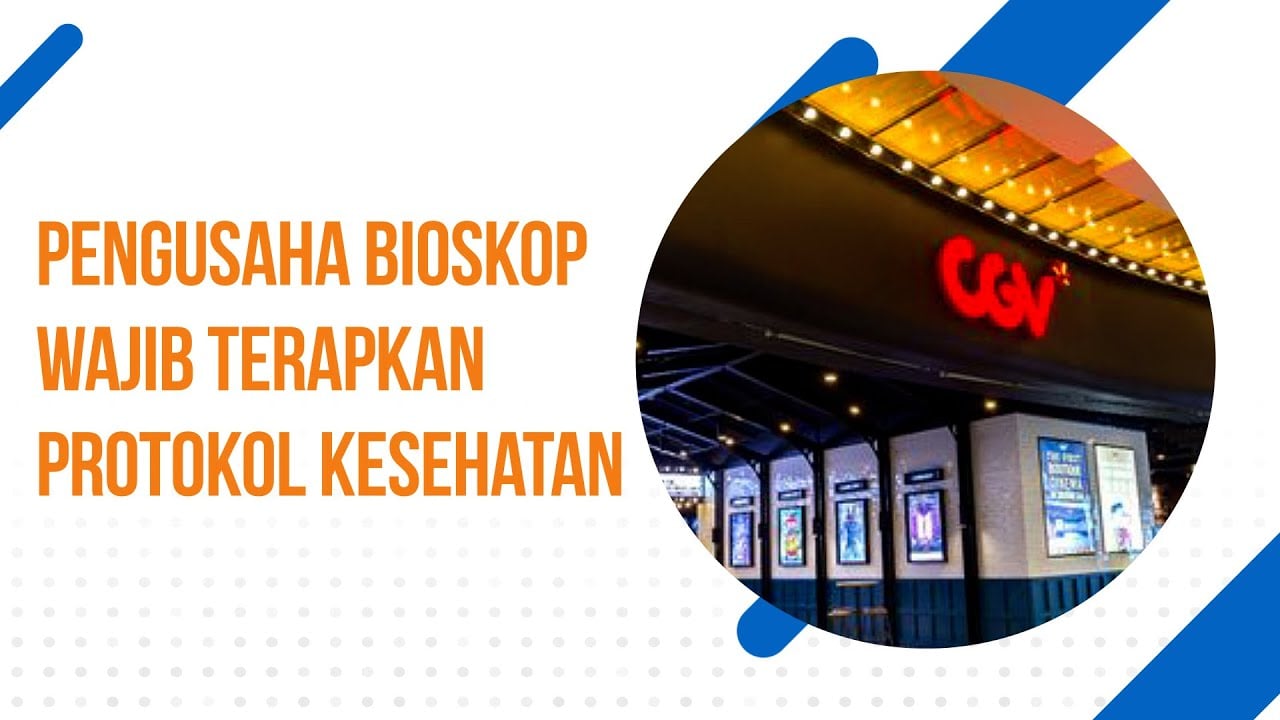  Bioskop Buka, Wajib Patuhi Protokol Kesehatan