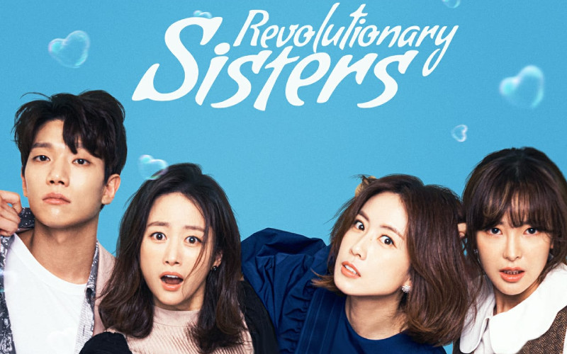  Simak! 6 Fakta Drakor Revolutionary Sisters