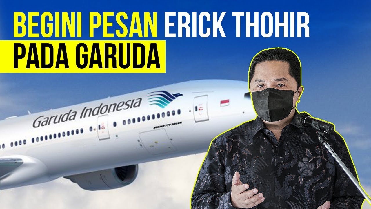  Erick Thohir Sarankan Garuda Tidak Terbang Jauh-Jauh, Kenapa?