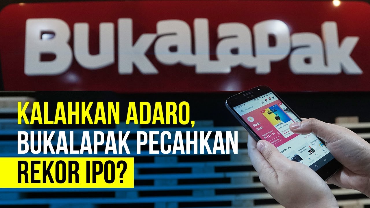  Kalahkan Adaro, Bukalapak Pecahkan Rekor IPO?