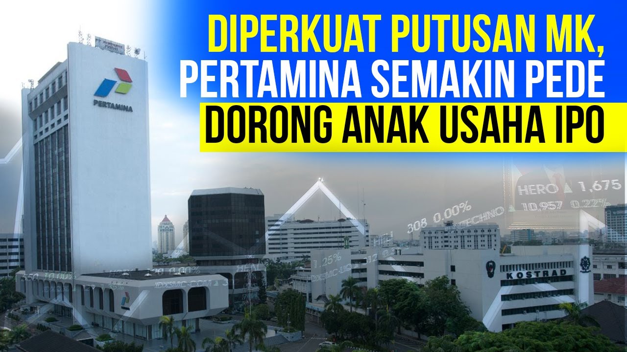  Pertamina Semakin Pede Dorong Anak Usaha IPO, Apa Sebabnya?