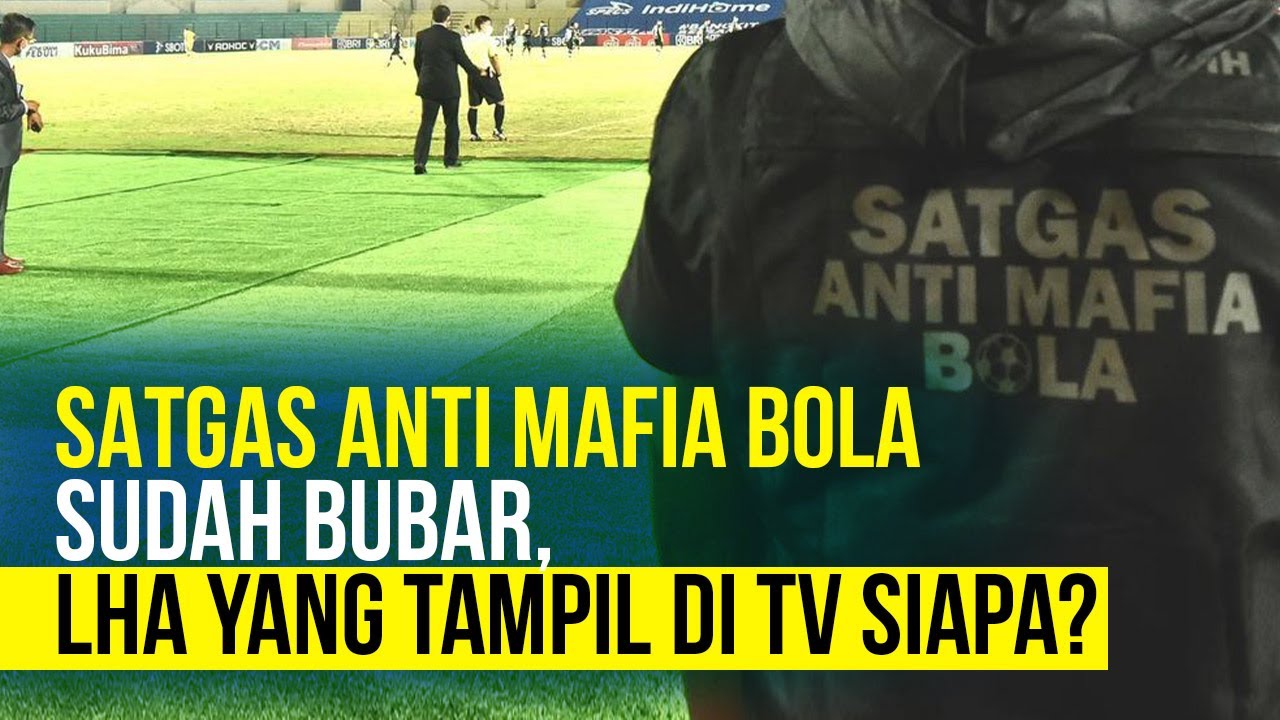  Pengaturan Skor Liga 2 dan Kejelasan Satgas Mafia Bola