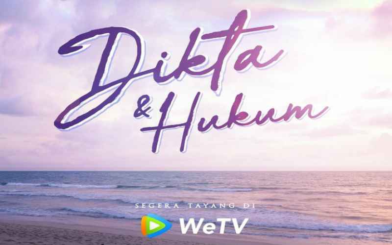  Trending di Twitter, Berikut Sinopsis Serial \'Dikta dan Hukum\' yang Ditayangkan di WeTV 