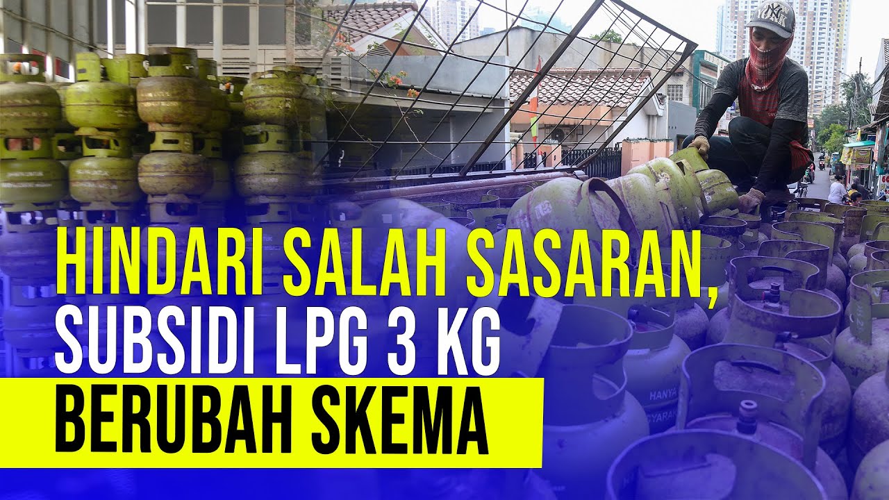  Gaung Perubahan Subsidi LPG 3 Kg Kembali Terdengar, Akan Direalisasikan?