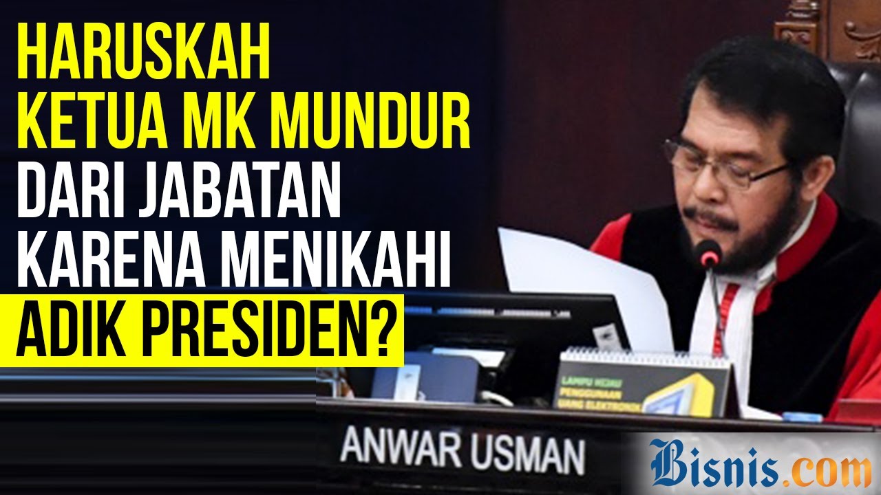  Ketua MK Akan Nikahi Adik Jokowi, Pengamat Sarankan Anwar Usman Mundur dari Jabatan