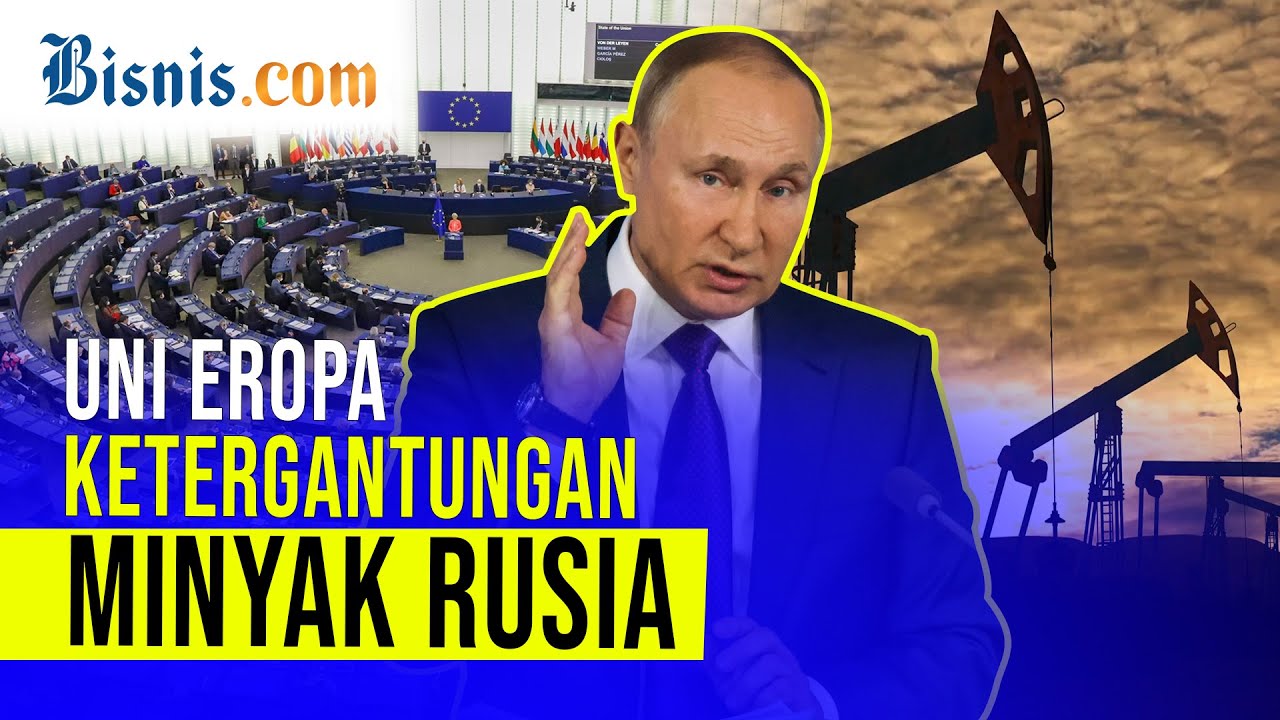  Uni Eropa Gagal Embargo Minyak Rusia